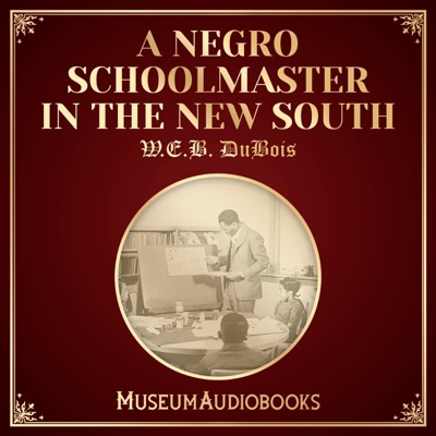 A Negro Schoolmaster in the New South (Unabridged)