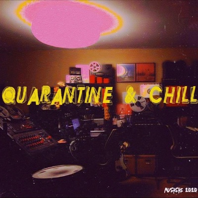 Quarantine & Chill
