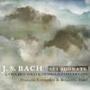 Benjamin Alard Sonata in F minor, BWV 1018: IV. Vivace Sei Suonate À Violino Solo & Cembalo Concertato, Vol. 2