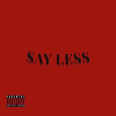 $ay Less (feat. $Hhmanny & XreySama) - Single