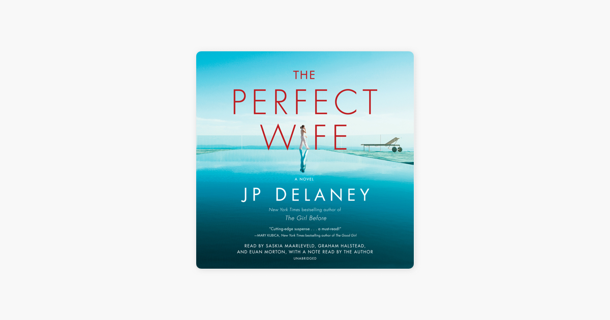 The Perfect Wife: A Novel (Unabridged) - J.P. Delaney The Perfect Wife: A Novel (Unabridged) - J.P. Delaney