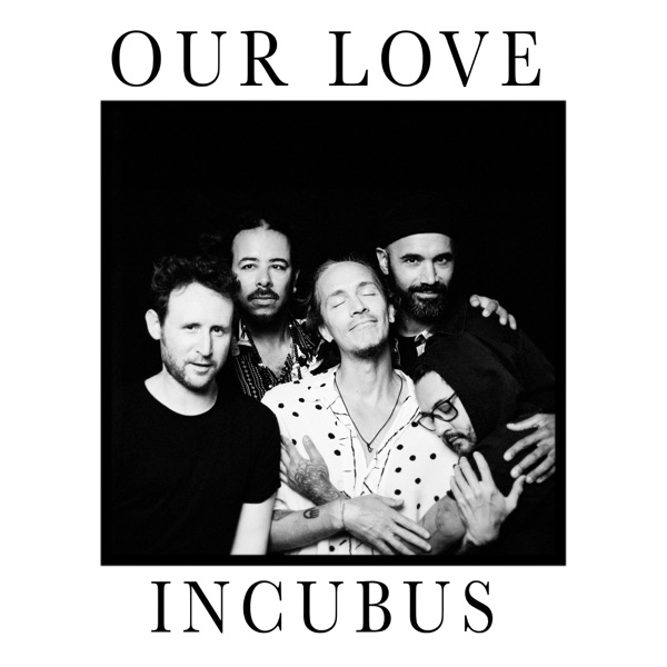 Incubus – Our Love – Single (2020) 