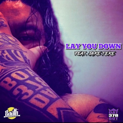 Lay You Down (feat. Jake Teke) - Single