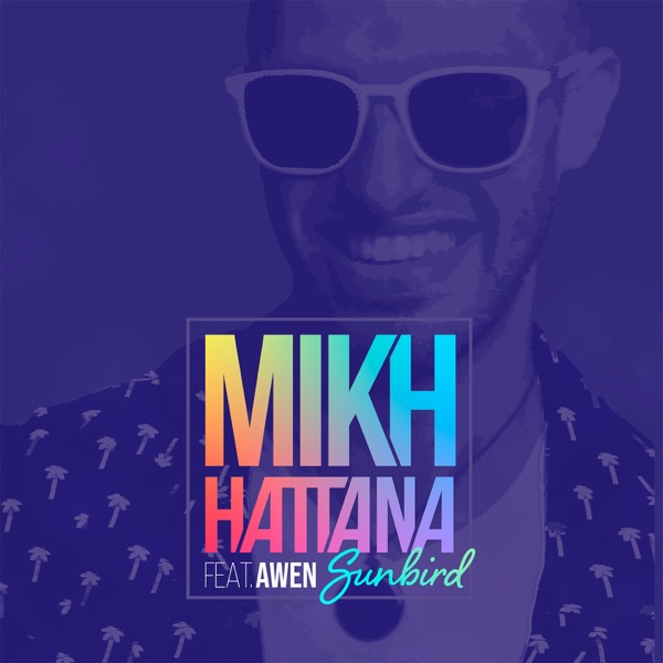 Sunbird (feat. Awen) - EP - Mikh Hattana