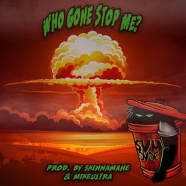 Who Gone Stop Me? SvmDvde