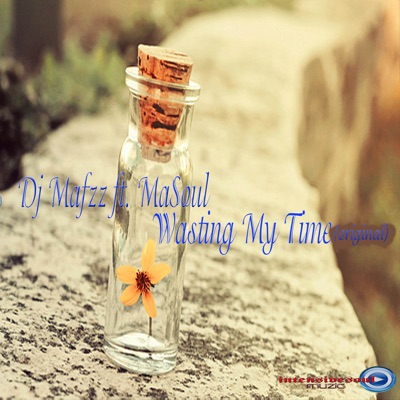 Wasting My Time (feat. MasOul) - Single