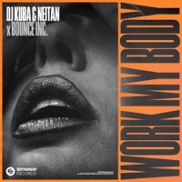 Work My Body - Single - Dj Kuba, Neitan & Bounce Inc