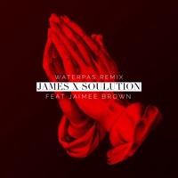 Waterpas (feat. Jaimee Brown) [Soulution Remix] - Single - James X Soulution