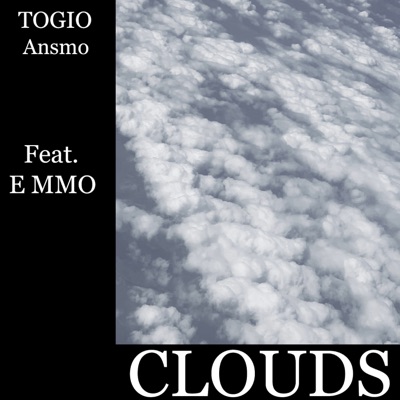 Clouds (with Ansmo) [feat. E MMO] - Single