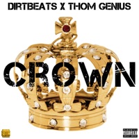 Crown (feat. Thom Genius) - Single - Dirtbeats