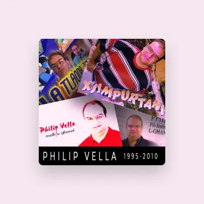 Listen to Philip Vella, watch music videos, read bio, see tour dates & more!