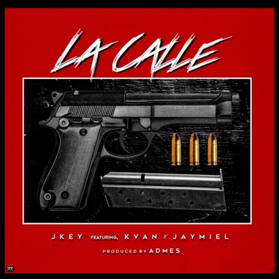 La Calle (feat. Jaymiel & Kvan) - Single