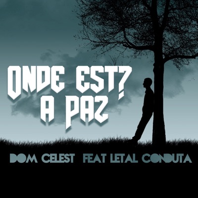 Onde Está a Paz? (feat. Letal Conduta) - Single