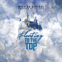 Floating to the Top - Single - Mako Da General
