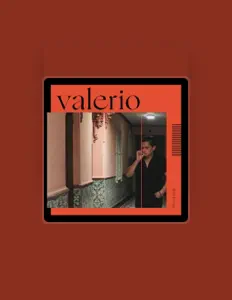 Ακούστε περιεχόμενο από Valerio, παρακολουθήστε μουσικά βίντεο, διαβάστε το βιογραφικό, δείτε ημερομηνίες περιοδείας, και πολλά ακόμη!