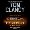 Tom Clancy Firing Point (Unabridged) - Mike Maden