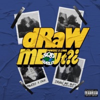 Draw Me Out? (feat. Powerz & Liwa) - Single - Sqdwrld