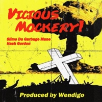 Vicious Mockery (feat. Hash Gordon) - Single - Slime Da Garbage Mane