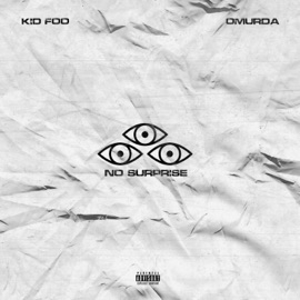 No Surprise (feat. Omurda) Kid Foo