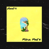 Minu Mure - Single - Pluuto