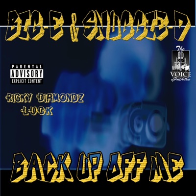 Back Up Off Me (feat. Ricky Diamondz & Luck) - Single