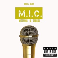 M.I.C. (Metaphor Is Crucial) - Mondo J. Malone