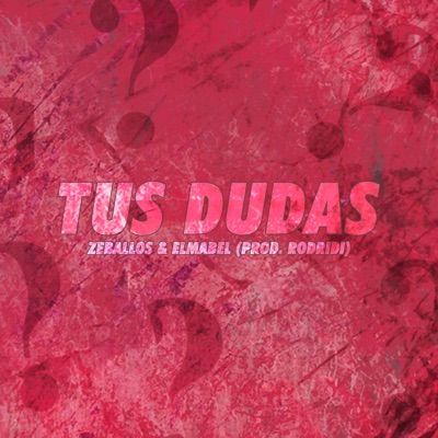 Tus Dudas - Single