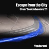 Yendorami - Escape from the City (From "Sonic Adventure 2")