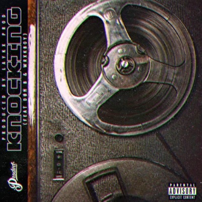 KNOCKING (feat. DØN B & Wrxkboy) - Single