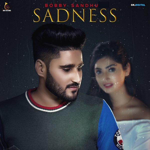 Sadness - Single by Bobby Sandhu on Apple Music