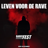 Leven Voor de Rave - Single - Barry Fest