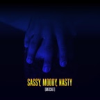 Sassy, Moody, Nasty (Ratchet) - Single
