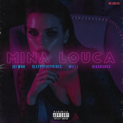 Mina Louca (feat. Mill1, SleepyThePrince & Hikarudou) - Single
