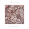 I'm With You (Acoustic Version) - Single