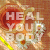 Heal Your Body: A Novel-Essay that Teaches You How to Eat and Think in an Anti Inflammatory Way, in Order to Restore the Immune System and Treat Degenerative Diseases like Cancer (Unabridged) - Giorgio Bogoni