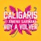 Voy a Volver (feat. Ximena Sariñana) - Los Caligaris lyrics
