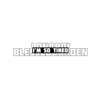 I'm so Tired - Single