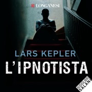 L'ipnotista: Le indagini di Joona Linna, Vol. 1 - Lars Kepler