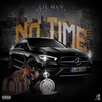 No Time (feat. Big Jay) - Single - LIL MAN
