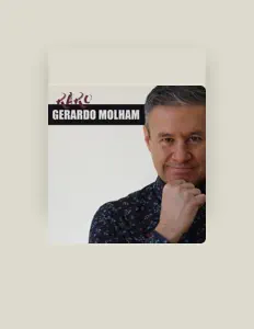 Gerardo Molhamを聴いたり、ミュージックビデオを鑑賞したり、経歴やツアー日程などを確認したりしましょう！