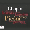 Aleksandra Kurzak Song No.1, a Maiden's Wish, Op. 74 Chopin: Songs