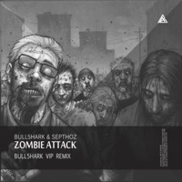 Zombie Attack (Bull5hark VIP Remix) - Single - Bull5hark & Septhoz