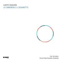 La cameriera e il giovanotto (From the album Enrico Fazio Ensemble, Girotondo) - Single - Alberto Mandarini