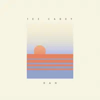 Dan — Tez Cadey