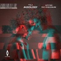 Auxology (Let It Go) [feat. Ryan Konline] - Single - P3LA