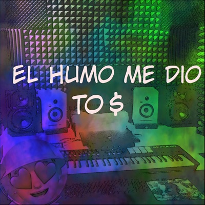 El Humo Me Dio To$ (feat. Rafa Carter) - Single