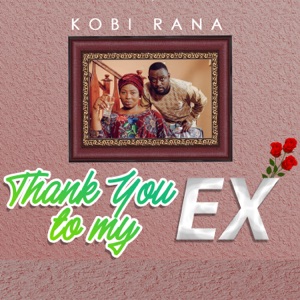 Kobi Rana - Thank You To My Ex - 排舞 音樂