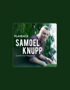 Samoel Knupp सुनें, म्यूज़िक वीडियो देखें, बायो पढ़ें, दौरे की तारीखें और बहुत कुछ देखें!