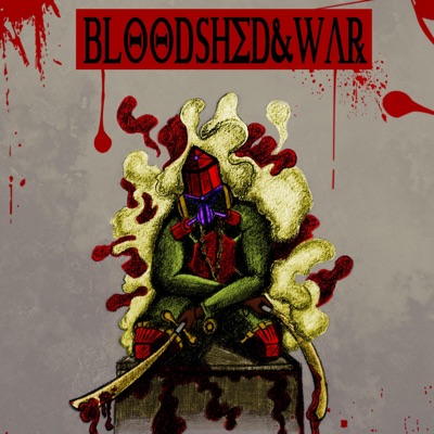 BloodShed & War