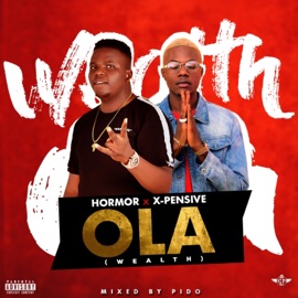OLA (Wealth) [feat. Xpensive] Hormor